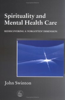 Spirituality and Mental Health Care: Rediscovering a ''Forgotten'' Dimension