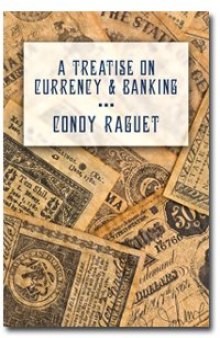 A Treatise on Currency and Banking