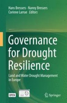 Governance for Drought Resilience: Land and Water Drought Management in Europe