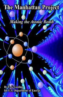 The Manhattan Project - Making The Atomic Bomb