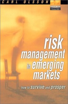 Risk Management in Emerging Markets: How to Survive and Prosper