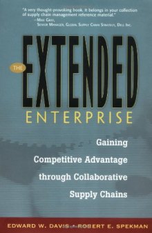 The Extended Enterprise: Gaining Competitive Advantage through Collaborative Supply Chains (Financial Times Prentice Hall Books)