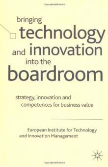 Bringing Technology and Innovation into the Boardroom: Strategy, Innovation and Competences for Business Value