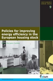 Policies for Improving Energy Efficiency in the European Housing Stock - Volume 09 Sustainable Urban Areas  