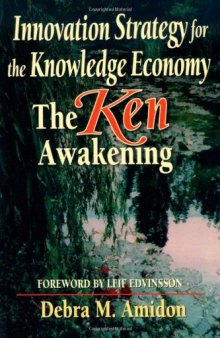 Innovation Strategy for the Knowledge Economy: The Ken Awakening (Business Briefcase Series)