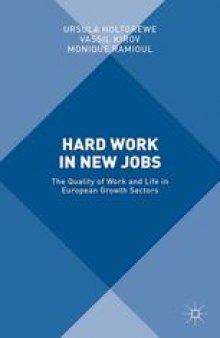 Hard Work in New Jobs: The Quality of Work and Life in European Growth Sectors