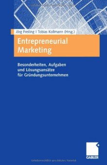 Entrepreneurial marketing : Besonderheiten, Aufgaben und Lösungsansätze für Gründungsunternehmen