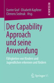 Der Capability Approach und seine Anwendung: Fähigkeiten von Kindern und Jugendlichen erkennen und fördern