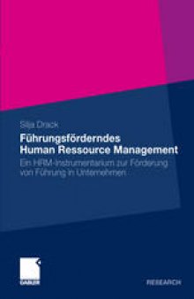 Führungsförderndes Human Ressource Management: Ein HRM-Instrumentarium zur Förderung von Führung in Unternehmen