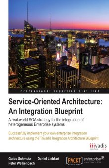 Service Oriented Architecture: An Integration Blueprint