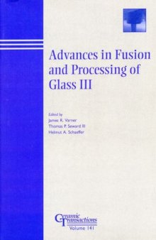 Advances in Fusion and Processing of Glass III, Volume 141