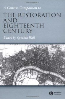 A Concise Companion to the Restoration and Eighteenth Century 