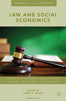 Law and Social Economics: Essays in Ethical Values for Theory, Practice, and Policy