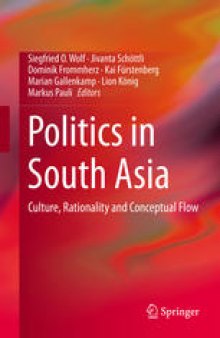 Politics in South Asia: Culture, Rationality and Conceptual Flow