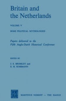 Britain and the Netherlands: Volume V Some Political Mythologies