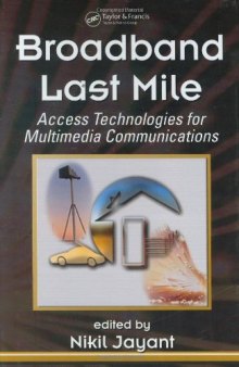 Broadband Last Mile: Access Technologies for Multimedia Communications (Signal Processing and Communications)  