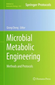 Microbial Metabolic Engineering: Methods and Protocols (Methods in Molecular Biology Vol 834)