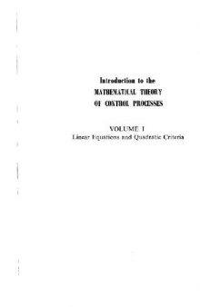 Introduction to the Mathematical Theory of Control Processes   Volume 1 Linear Equations & Quadratic Criteria