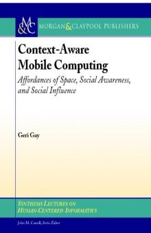 Context-Aware Mobile Computing: Affordances of Space, Social Awareness, and Social Influence