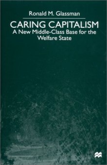 Caring Capitalism: A New Middle Class Base for the Welfare State  