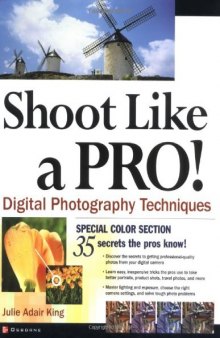 Shoot Like A Pro Digital Photography Techniques