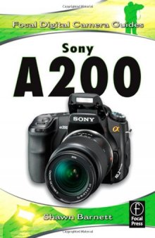 Sony A200. Focal Digital Camera Guides