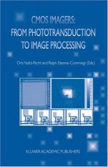 CMOS Imagers: From Phototransduction to Image Processing (Fundamental Theories of Physics)