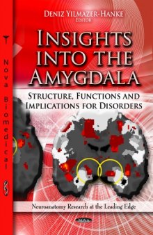 Insights Into the Amygdala: Structure, Functions and Implications for Disorders