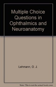 Multiple Choice Questions in Ophthalmic and Neuroanatomy