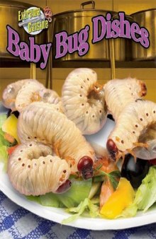 Baby Bug Dishes (Extreme Cuisine) [Library Binding]