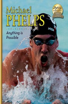 Michael Phelps: Anything is Possible! (Defining Moments)