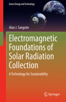 Electromagnetic Foundations of Solar Radiation Collection: A Technology for Sustainability