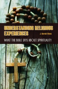 Understanding Religious Experiences: What the Bible Says about Spirituality 