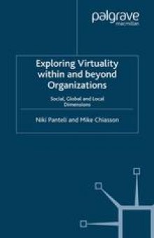 Exploring Virtuality Within and beyond Organizations: Social, Global and Local Dimensions