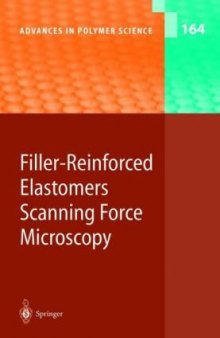 Filler-Reinforced Elastomers   Scanning Force Microscopy (Advances in Polymer Science)