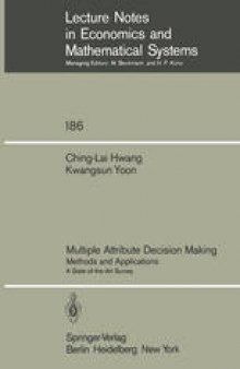 Multiple Attribute Decision Making: Methods and Applications A State-of-the-Art Survey