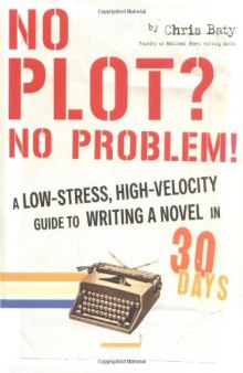 No Plot No Problem - writing guide