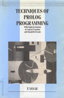 Techniques of PROLOG Programming: with Implementation of Logical Negation and Quantified Goals
