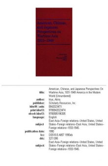 American, Chinese, and Japanese perspectives on wartime Asia, 1931-1949