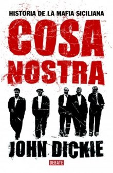 Cosa Nostra - Historia de la mafia siciliana  