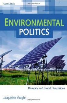 Environmental Politics: Domestic and Global Dimensions , Sixth Edition