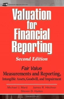 Valuation for Financial Reporting: Fair Value Measurements and Reporting, Intangible Assets, Goodwill and Impairment