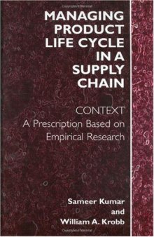 Managing Product Life Cycle in a Supply Chain Context: A Prescription Based on Empirical Research