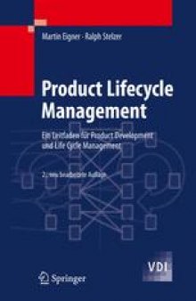 Product Lifecycle Management: Ein Leitfaden fur Product Development und Life Cycle Management