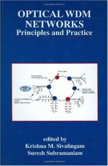 Optical WDM Networks - Principles and Practice (The Springer International Series in Engineering and Computer Science)