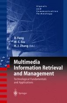 Multimedia Information Retrieval and Management: Technological Fundamentals and Applications