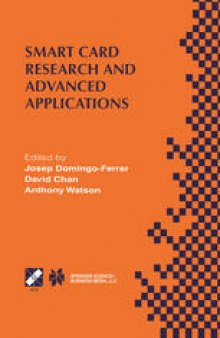 Smart Card Research and Advanced Applications: IFIP TC8 / WG8.8 Fourth Working Conference on Smart Card Research and Advanced Applications September 20–22, 2000, Bristol, United Kingdom