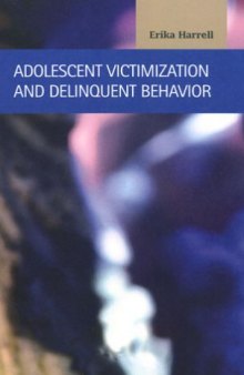 Adolescent Victimization and Delinquent Behavior 