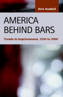 America Behind Bars: Trends in Imprisonment, 1950-2000 (Criminal Justice, Recent Scholarship)