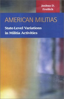 American Militias: State-Level Variations in Militia Activities (Criminal Justice (Lfb Scholarly Publishing Llc).)